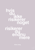 plakat: hvis du ikke risikerer noget risikerer du endnu mere - dusty lilac-Forfatter-A1two3