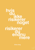 plakat: hvis du ikke risikerer noget risikerer du endnu mere - honeycomb-Forfatter-A1two3
