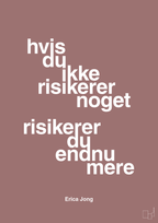 plakat: hvis du ikke risikerer noget risikerer du endnu mere - plum-Forfatter-A1two3