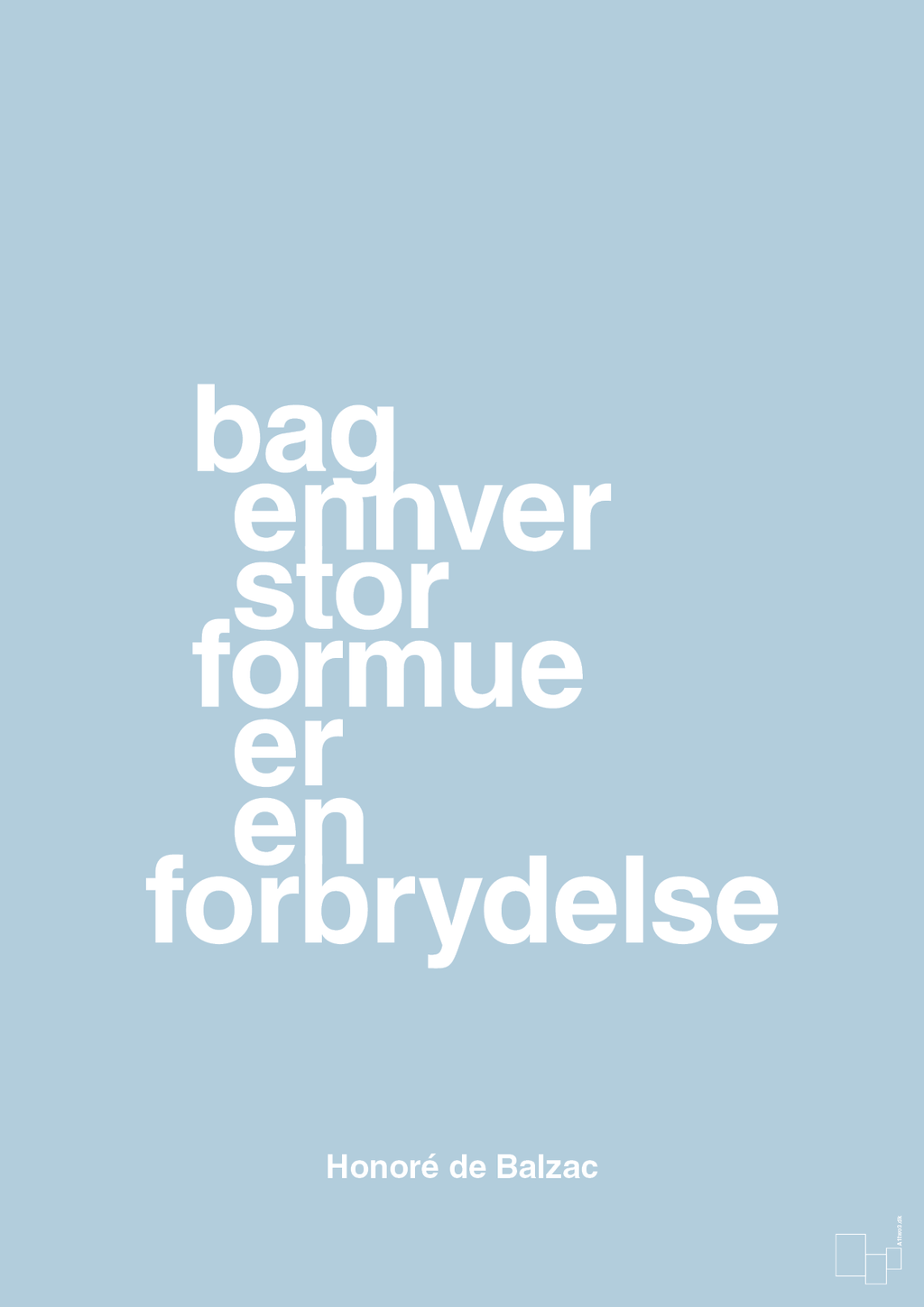 plakat: bag enhver stor formue er en forbrydelse - heavenly blue-Forfatter-A1two3