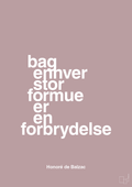 plakat: bag enhver stor formue er en forbrydelse - light rose-Forfatter-A1two3