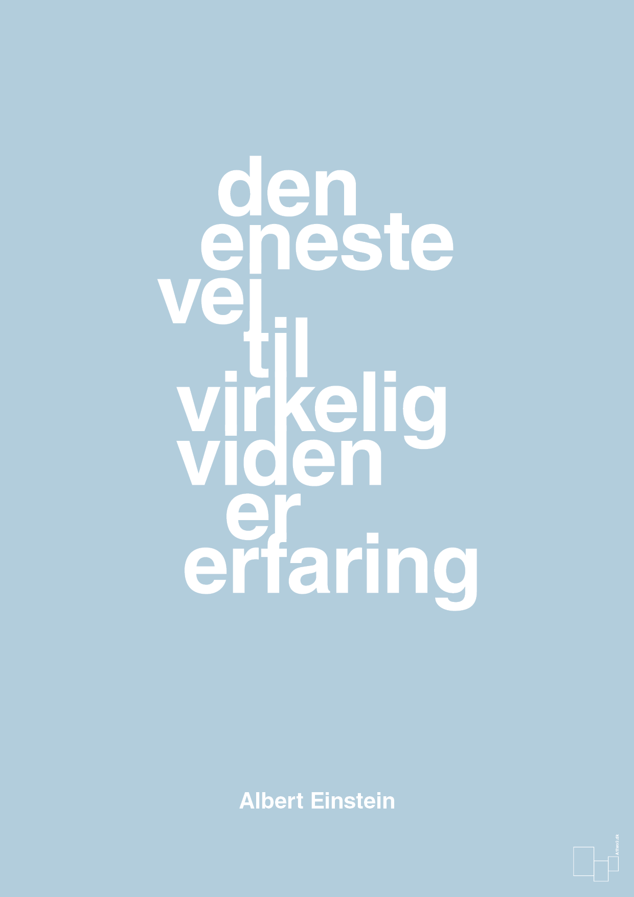 plakat: den eneste vej til virkelig viden er erfaring - heavenly blue-Fysiker-A1two3
