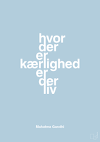 plakat: hvor der er kærlighed er der liv - heavenly blue-Politikker-A1two3