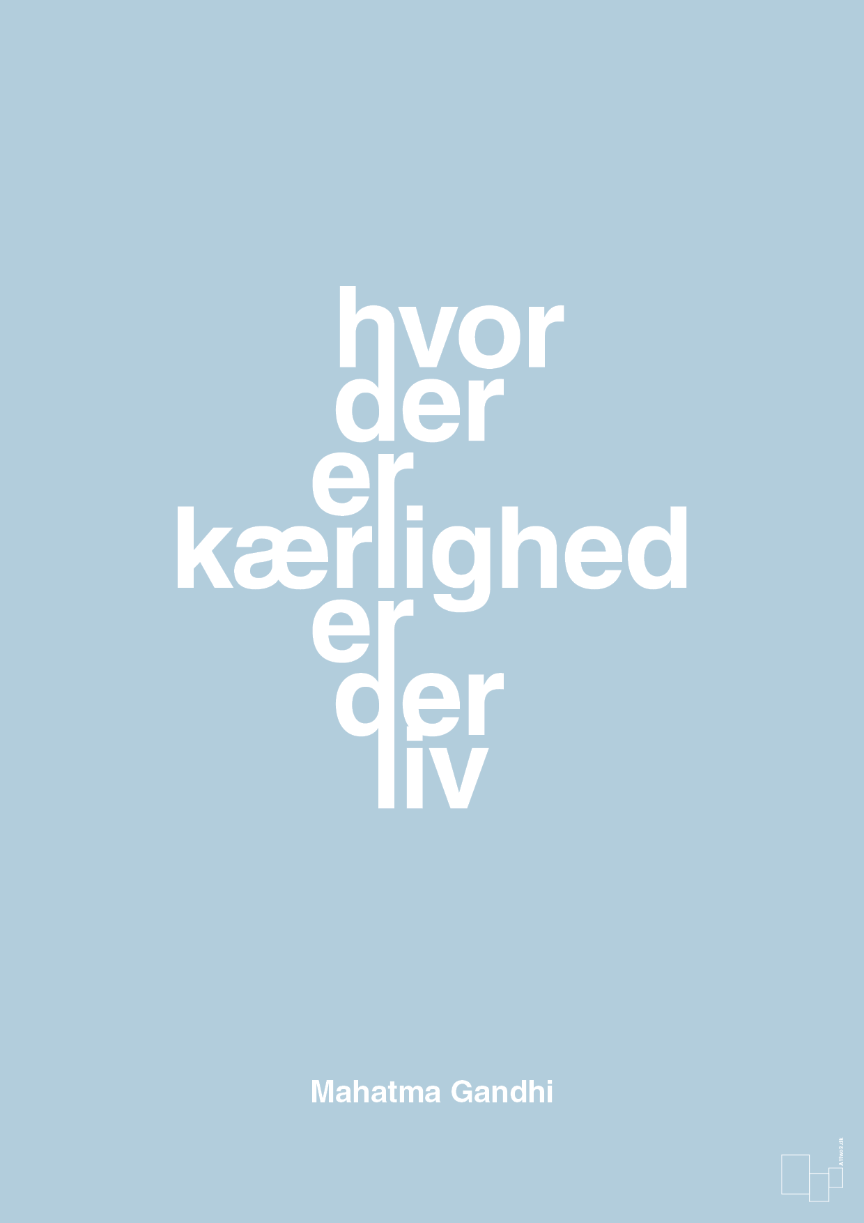 plakat: hvor der er kærlighed er der liv - heavenly blue-Politikker-A1two3