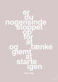 plakat: er du nogensinde stoppet op for at tænke og glemt at starte igen - broken beige-Børnebogsfigur-A1two3