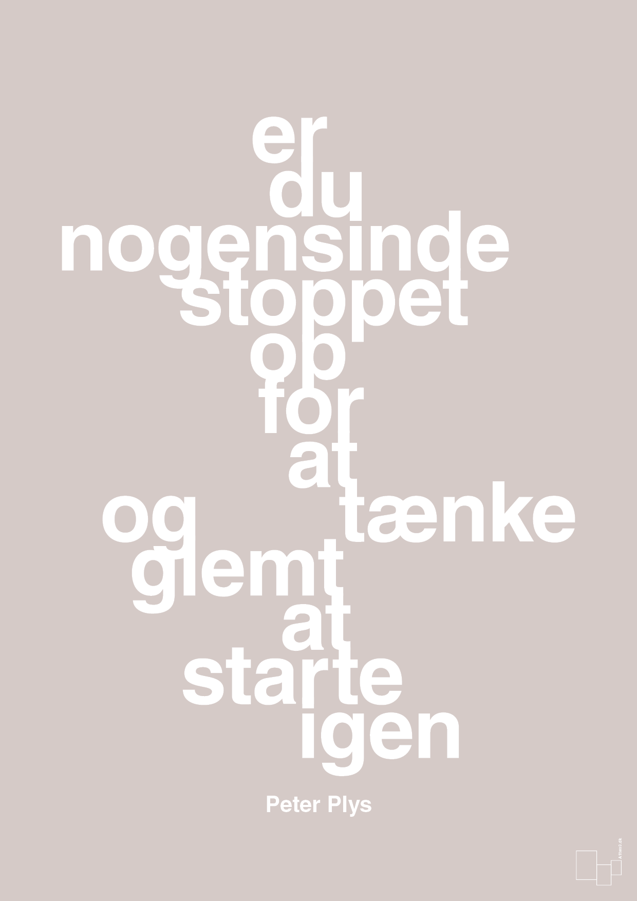 plakat: er du nogensinde stoppet op for at tænke og glemt at starte igen - broken beige-Børnebogsfigur-A1two3