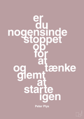 plakat: er du nogensinde stoppet op for at tænke og glemt at starte igen - light rose-Børnebogsfigur-A1two3