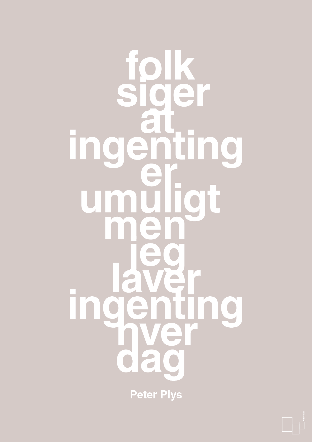 plakat: folk siger at ingenting er umuligt men jeg laver ingenting hver dag - broken beige-Børnebogsfigur-A1two3