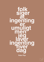 plakat: folk siger at ingenting er umuligt men jeg laver ingenting hver dag - cider spice-Børnebogsfigur-A1two3