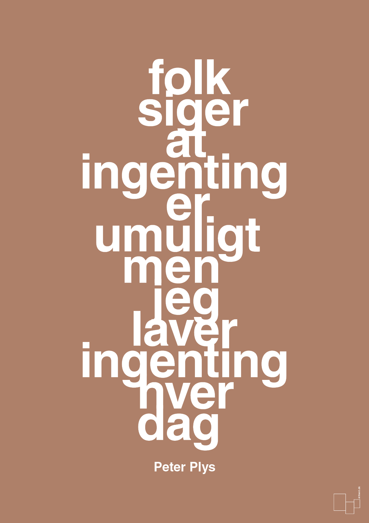 plakat: folk siger at ingenting er umuligt men jeg laver ingenting hver dag - cider spice-Børnebogsfigur-A1two3