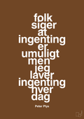plakat: folk siger at ingenting er umuligt men jeg laver ingenting hver dag - dark brown-Børnebogsfigur-A1two3