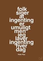 plakat: folk siger at ingenting er umuligt men jeg laver ingenting hver dag - dark brown-Børnebogsfigur-A1two3