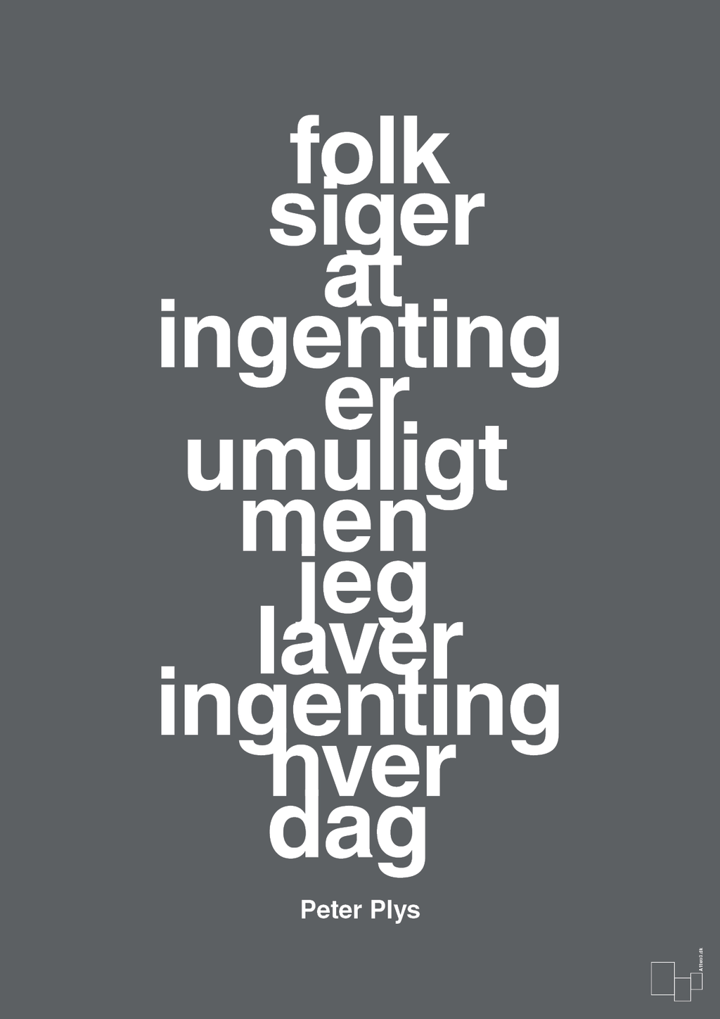 plakat: folk siger at ingenting er umuligt men jeg laver ingenting hver dag - graphic charcoal-Børnebogsfigur-A1two3
