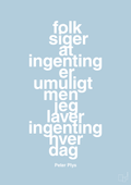 plakat: folk siger at ingenting er umuligt men jeg laver ingenting hver dag - heavenly blue-Børnebogsfigur-A1two3