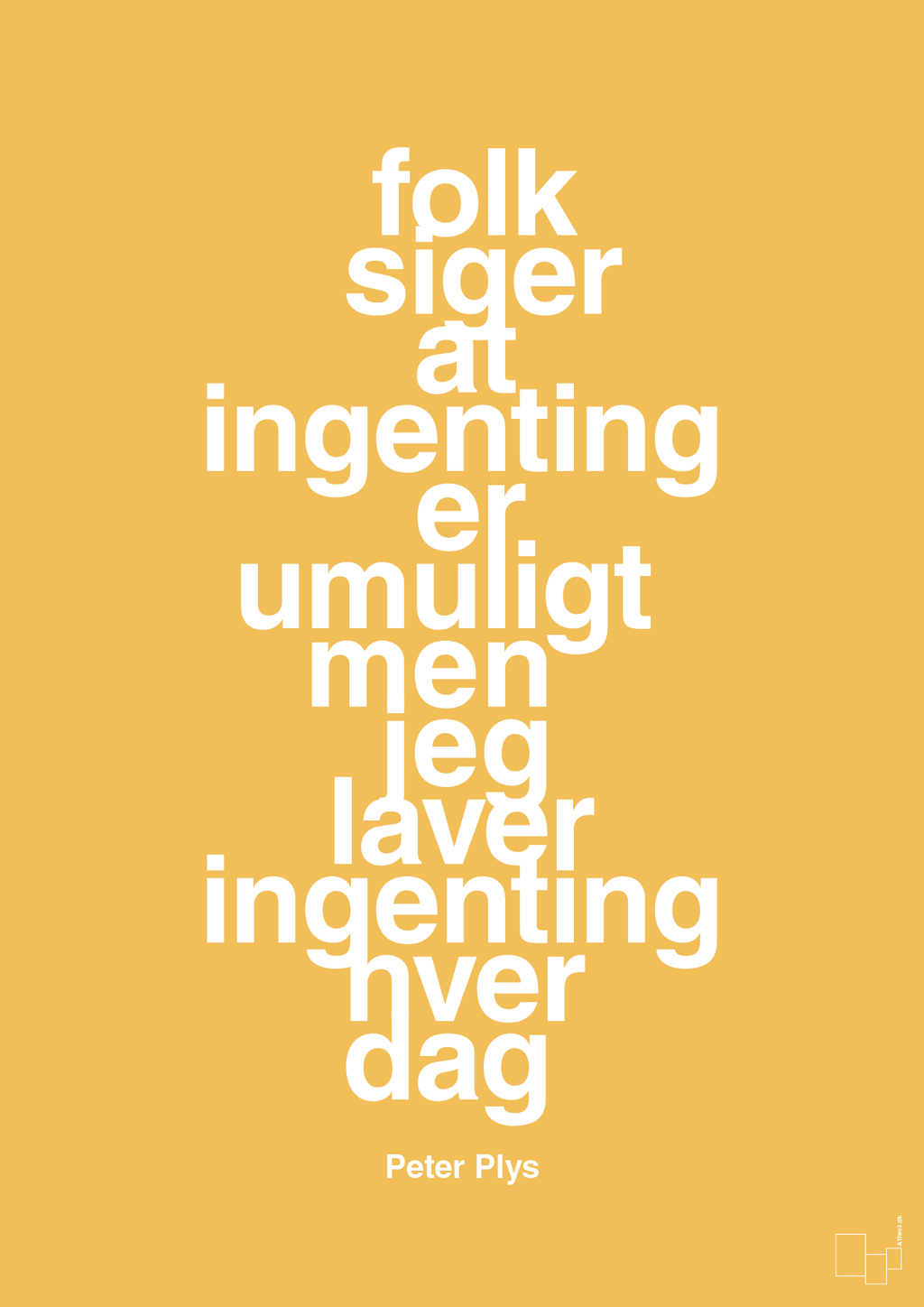 plakat: folk siger at ingenting er umuligt men jeg laver ingenting hver dag - honeycomb-Børnebogsfigur-A1two3