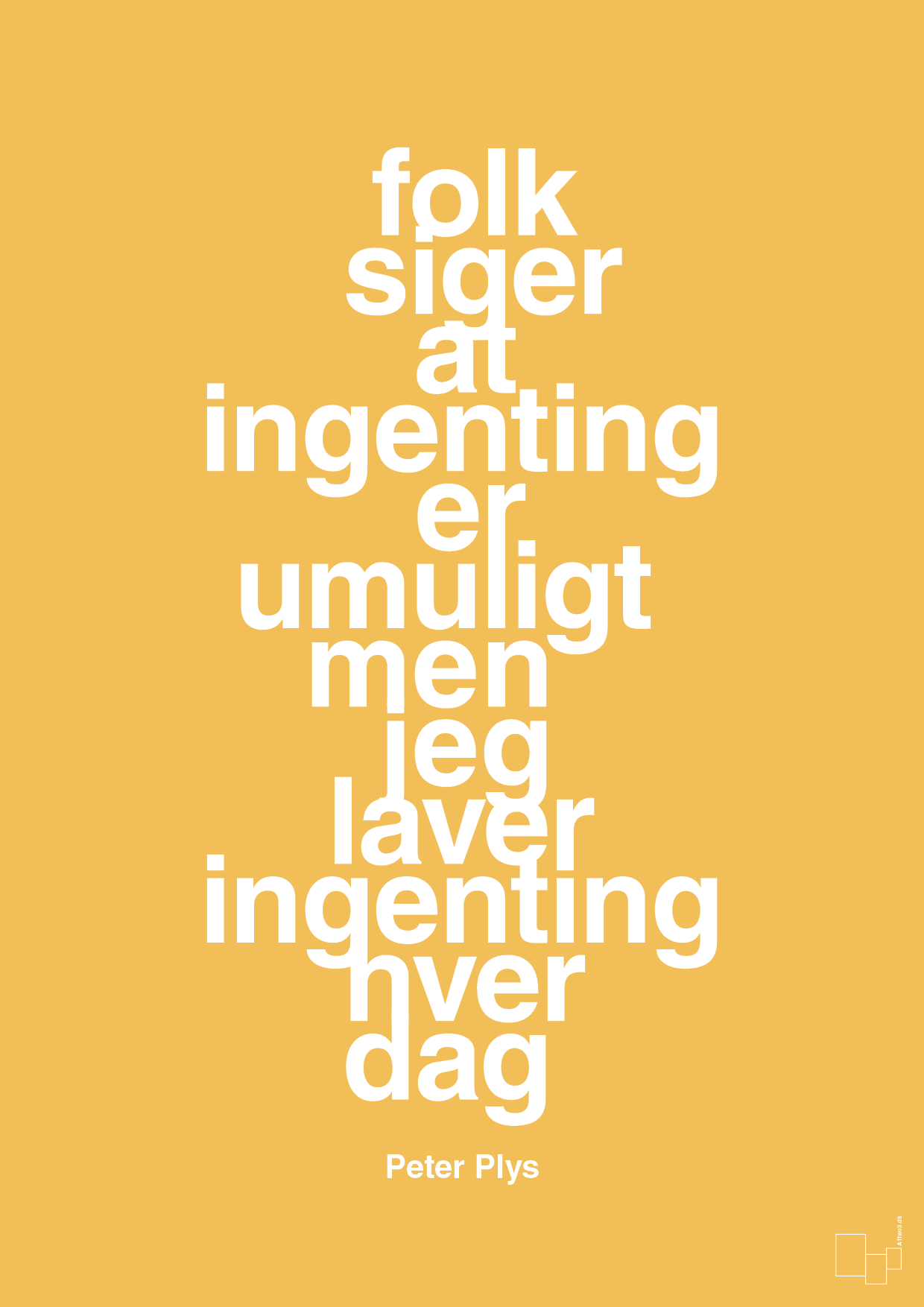 plakat: folk siger at ingenting er umuligt men jeg laver ingenting hver dag - honeycomb-Børnebogsfigur-A1two3