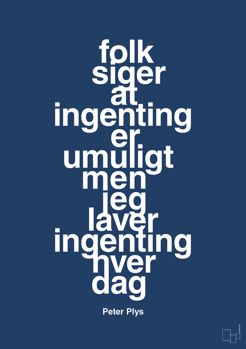 plakat: folk siger at ingenting er umuligt men jeg laver ingenting hver dag - lapis blue-Børnebogsfigur-A1two3