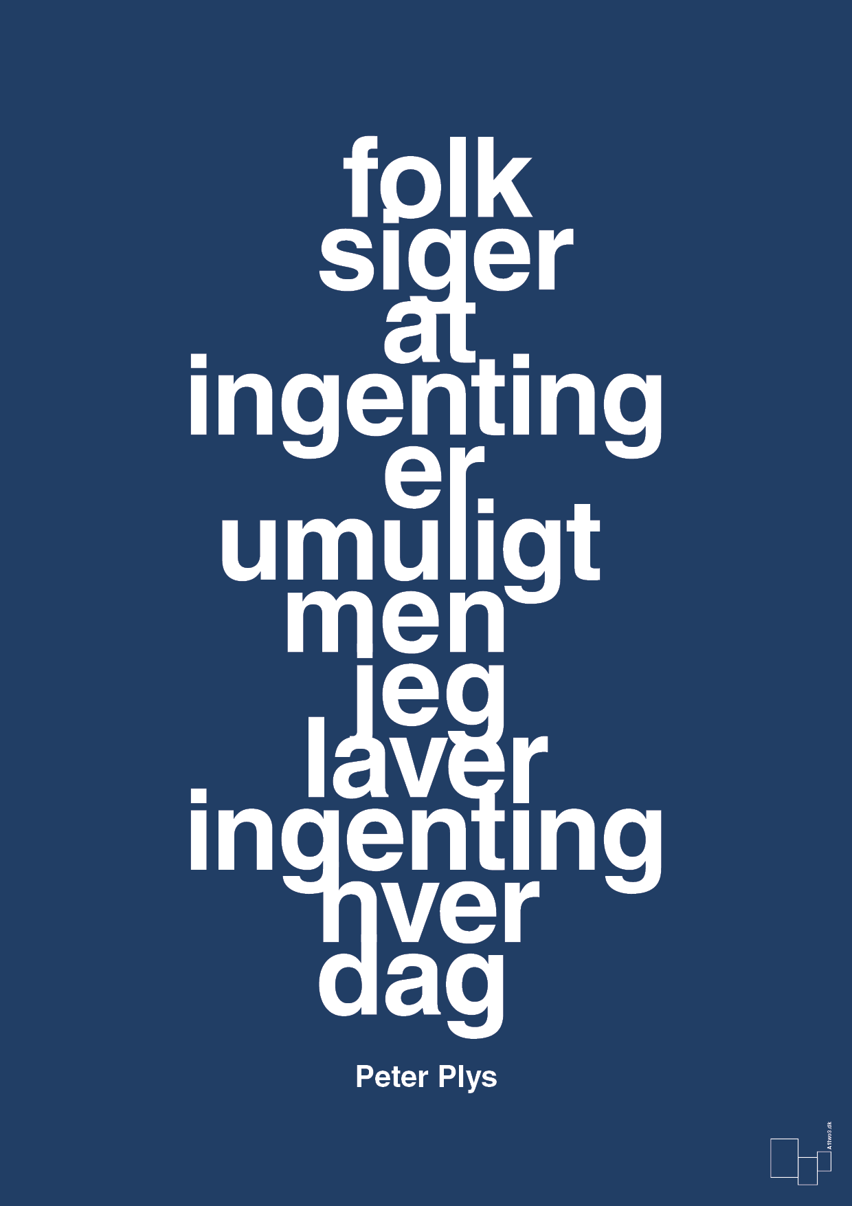 plakat: folk siger at ingenting er umuligt men jeg laver ingenting hver dag - lapis blue-Børnebogsfigur-A1two3