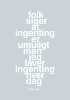 plakat: folk siger at ingenting er umuligt men jeg laver ingenting hver dag - light drizzle-Børnebogsfigur-A1two3