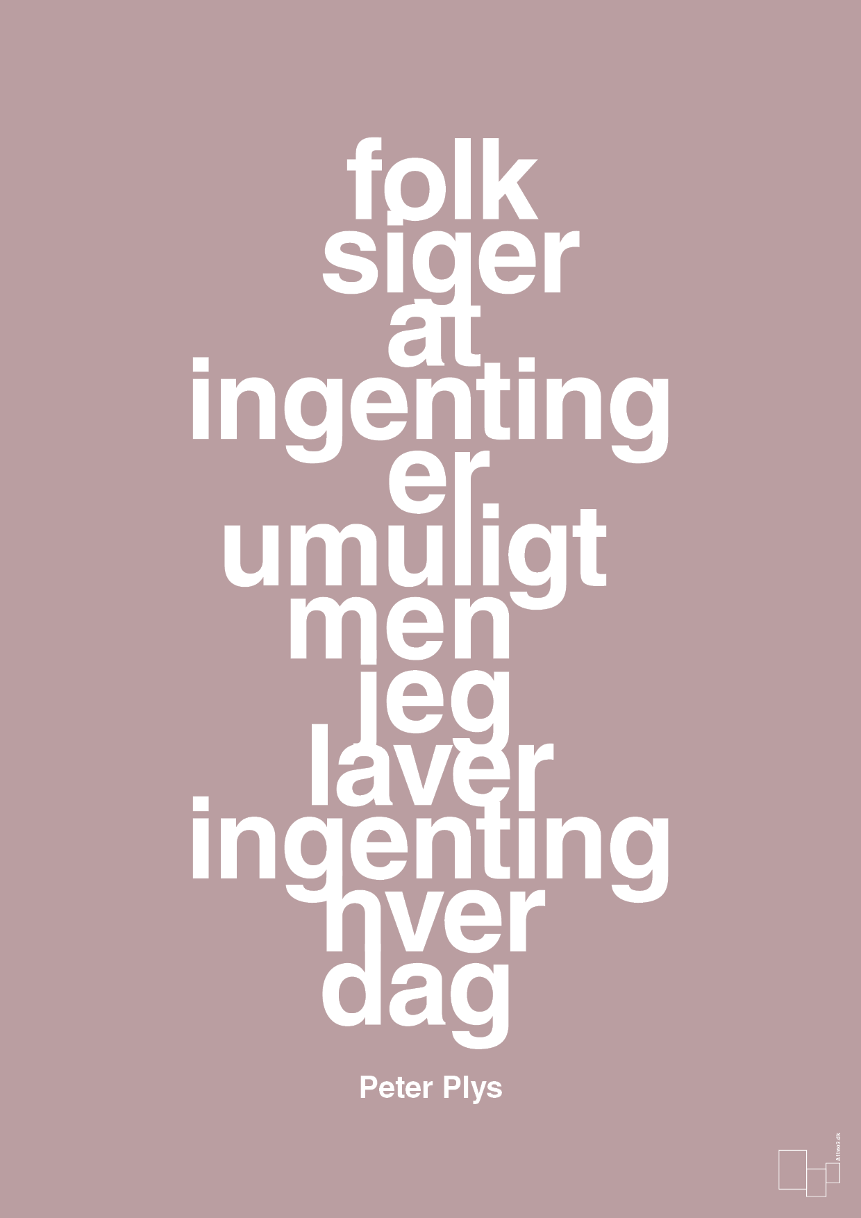 plakat: folk siger at ingenting er umuligt men jeg laver ingenting hver dag - light rose-Børnebogsfigur-A1two3