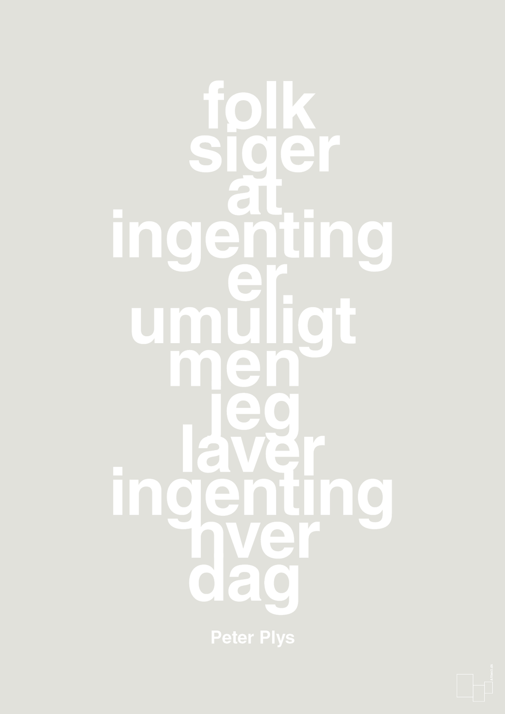 plakat: folk siger at ingenting er umuligt men jeg laver ingenting hver dag - painters white-Børnebogsfigur-A1two3