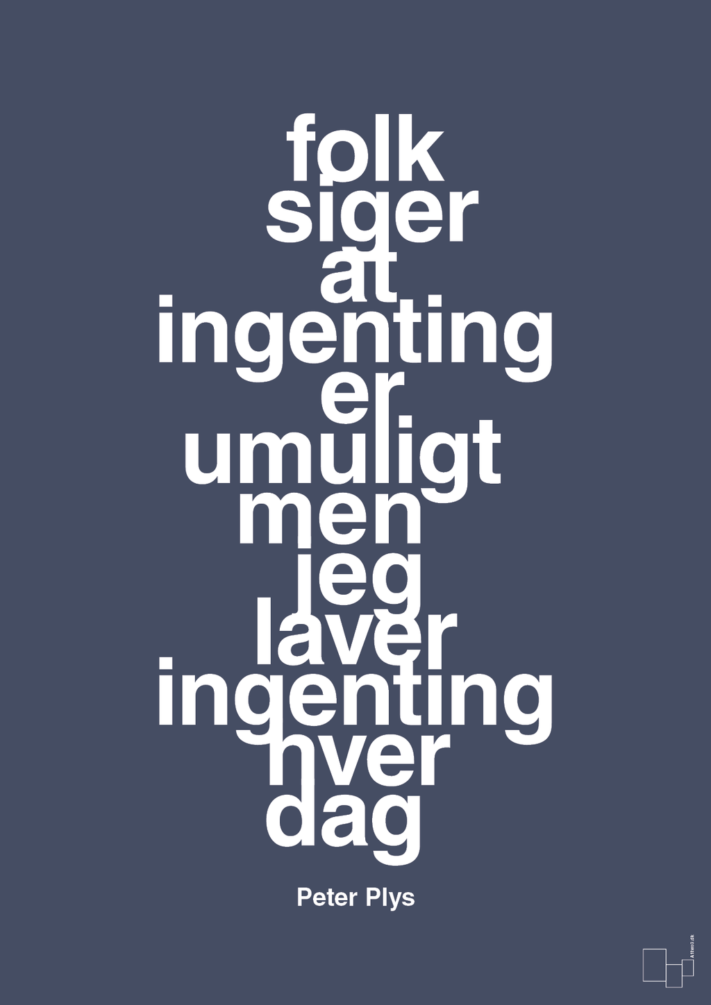 Folk siger at ingenting er umuligt men jeg laver ingenting hver dag - petrol-Børnebogsfigur-A1two3