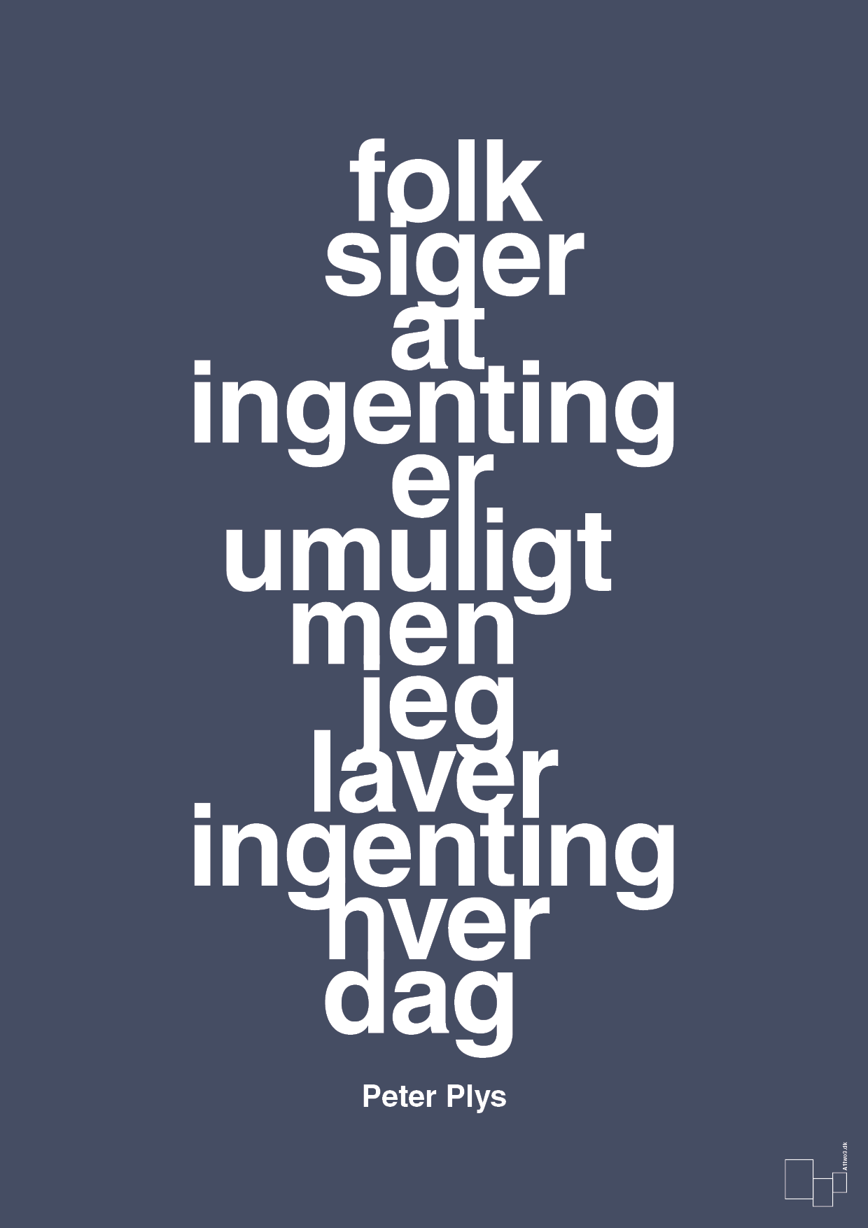 Folk siger at ingenting er umuligt men jeg laver ingenting hver dag - petrol-Børnebogsfigur-A1two3