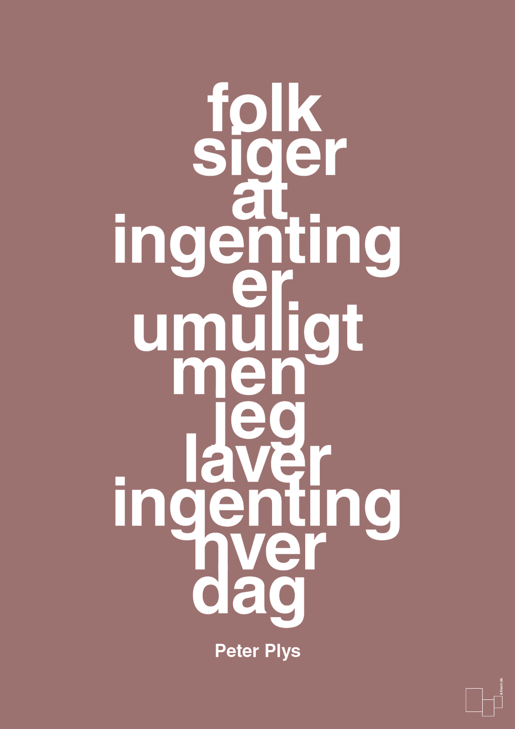 plakat: folk siger at ingenting er umuligt men jeg laver ingenting hver dag - plum-Børnebogsfigur-A1two3