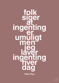 plakat: folk siger at ingenting er umuligt men jeg laver ingenting hver dag - plum-Børnebogsfigur-A1two3