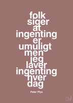 plakat: folk siger at ingenting er umuligt men jeg laver ingenting hver dag - plum-Børnebogsfigur-A1two3