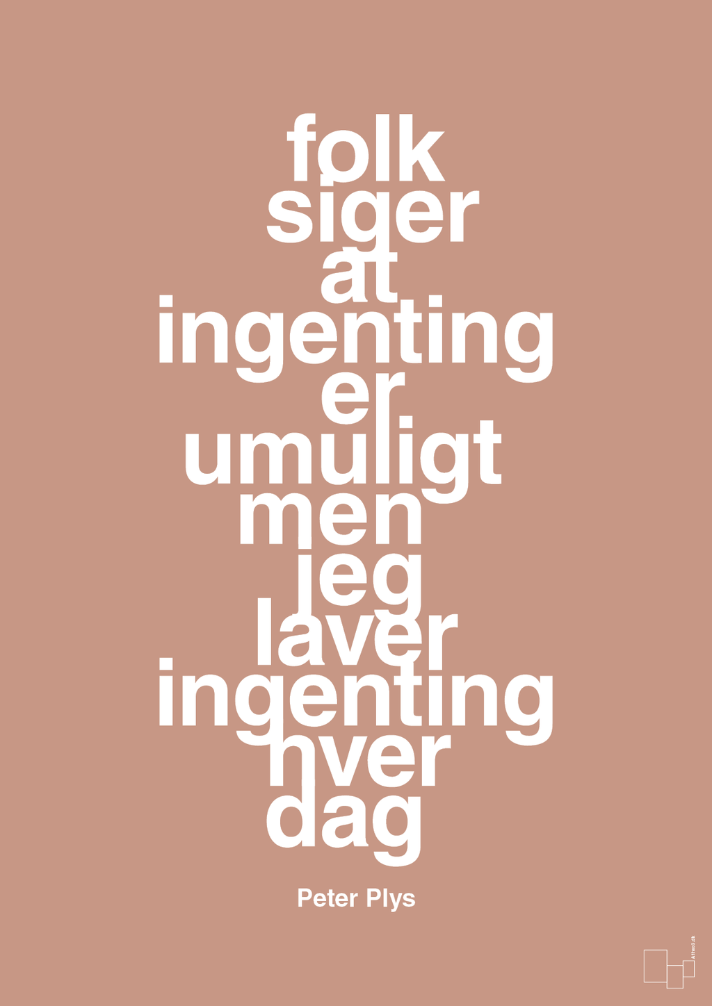 plakat: folk siger at ingenting er umuligt men jeg laver ingenting hver dag - powder-Børnebogsfigur-A1two3