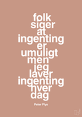 plakat: folk siger at ingenting er umuligt men jeg laver ingenting hver dag - powder-Børnebogsfigur-A1two3