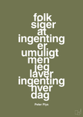 plakat: folk siger at ingenting er umuligt men jeg laver ingenting hver dag - secret meadow-Børnebogsfigur-A1two3