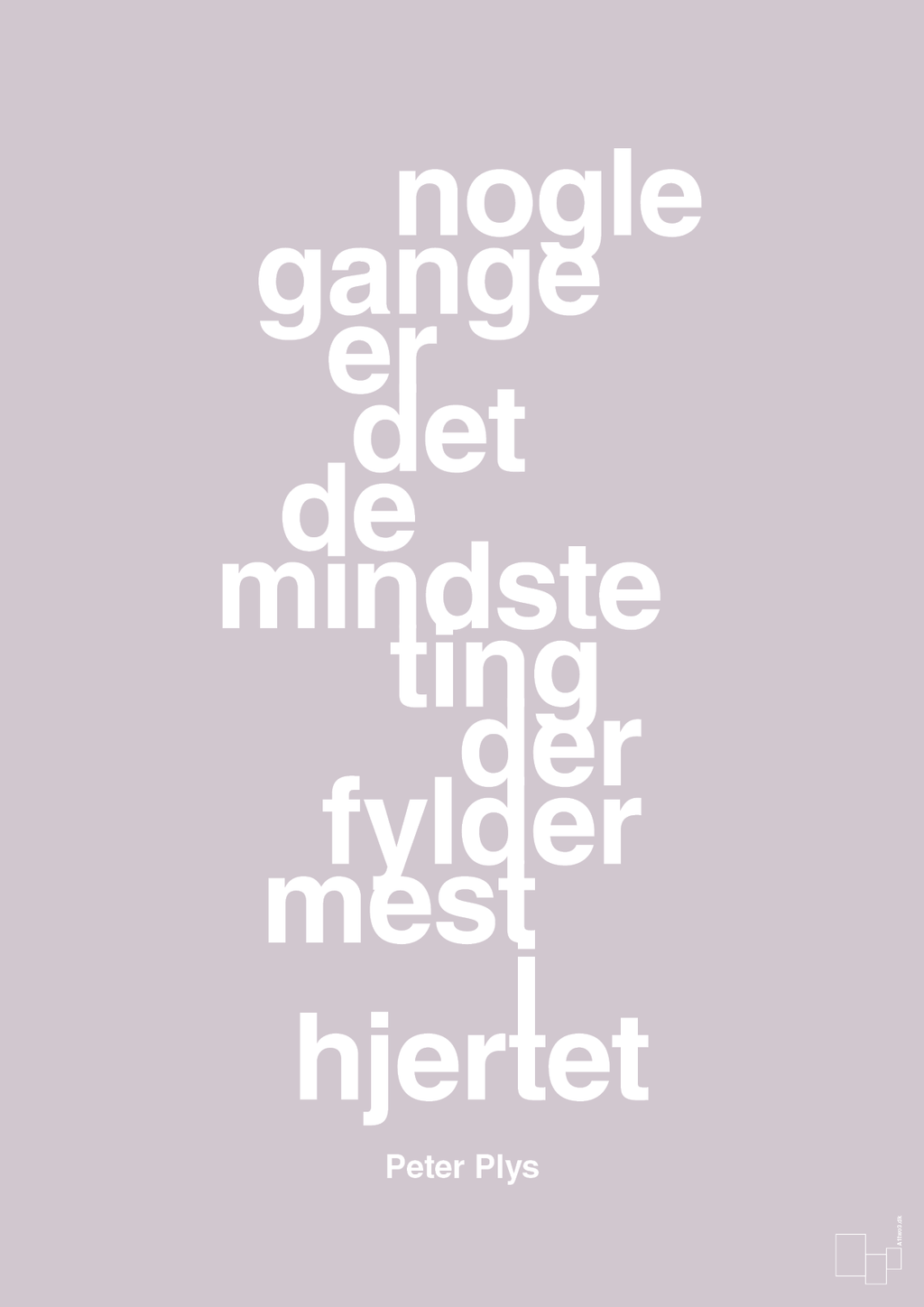 plakat: nogle gange er det de mindste ting der fylder mest i hjertet - dusty lilac-Børnebogsfigur-A1two3