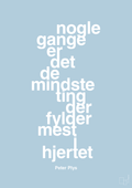 plakat: nogle gange er det de mindste ting der fylder mest i hjertet - heavenly blue-Børnebogsfigur-A1two3