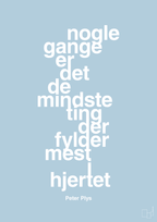 plakat: nogle gange er det de mindste ting der fylder mest i hjertet - heavenly blue-Børnebogsfigur-A1two3