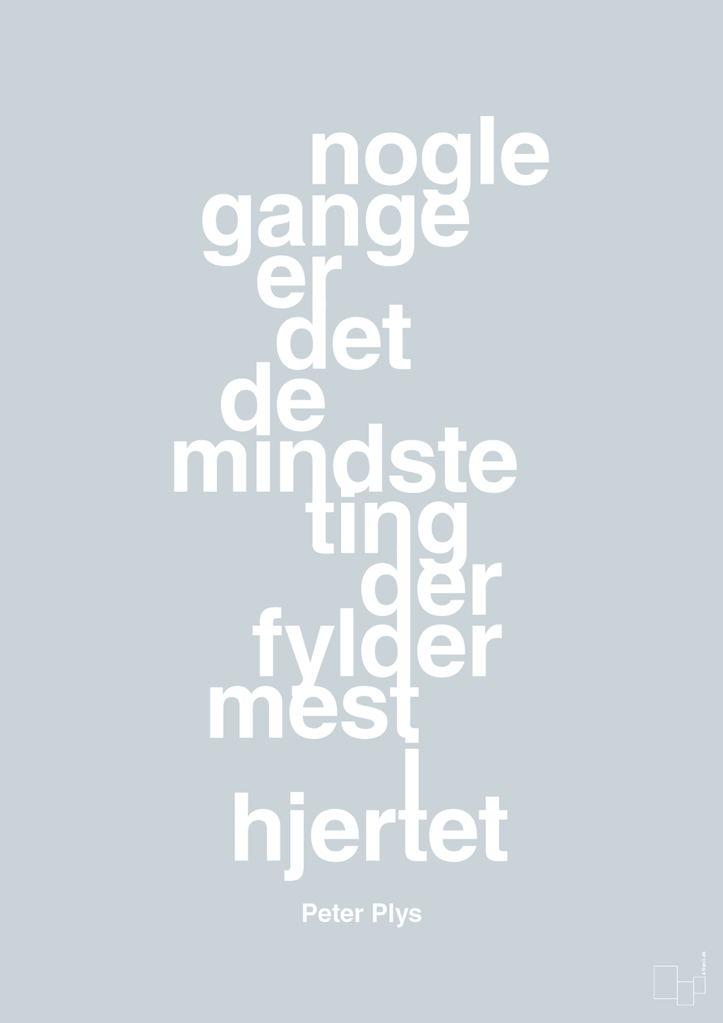 plakat: nogle gange er det de mindste ting der fylder mest i hjertet - light drizzle-Børnebogsfigur-A1two3