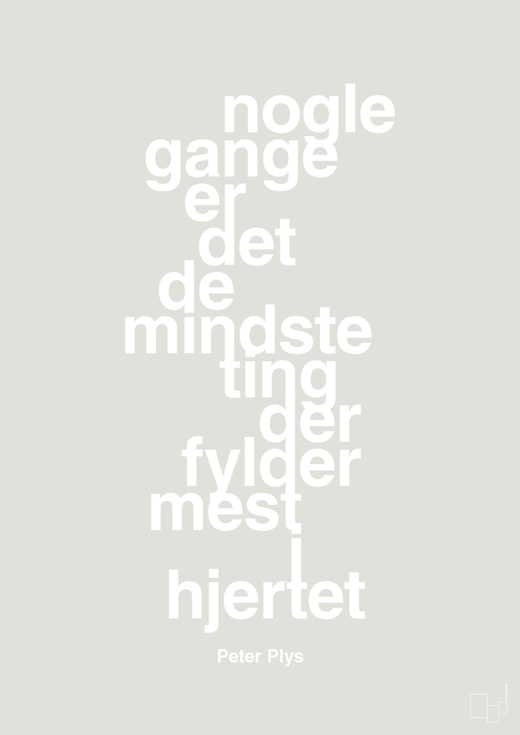 plakat: nogle gange er det de mindste ting der fylder mest i hjertet - painters white-Børnebogsfigur-A1two3