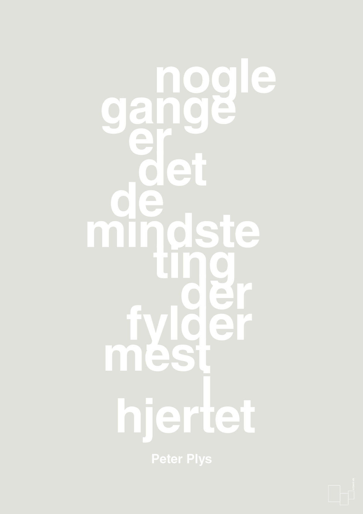plakat: nogle gange er det de mindste ting der fylder mest i hjertet - painters white-Børnebogsfigur-A1two3