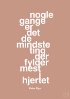 plakat: nogle gange er det de mindste ting der fylder mest i hjertet - powder-Børnebogsfigur-A1two3