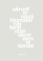 plakat: ukrudt er også blomster når man først lærer dem at kende - painters white-Børnebogsfigur-A1two3