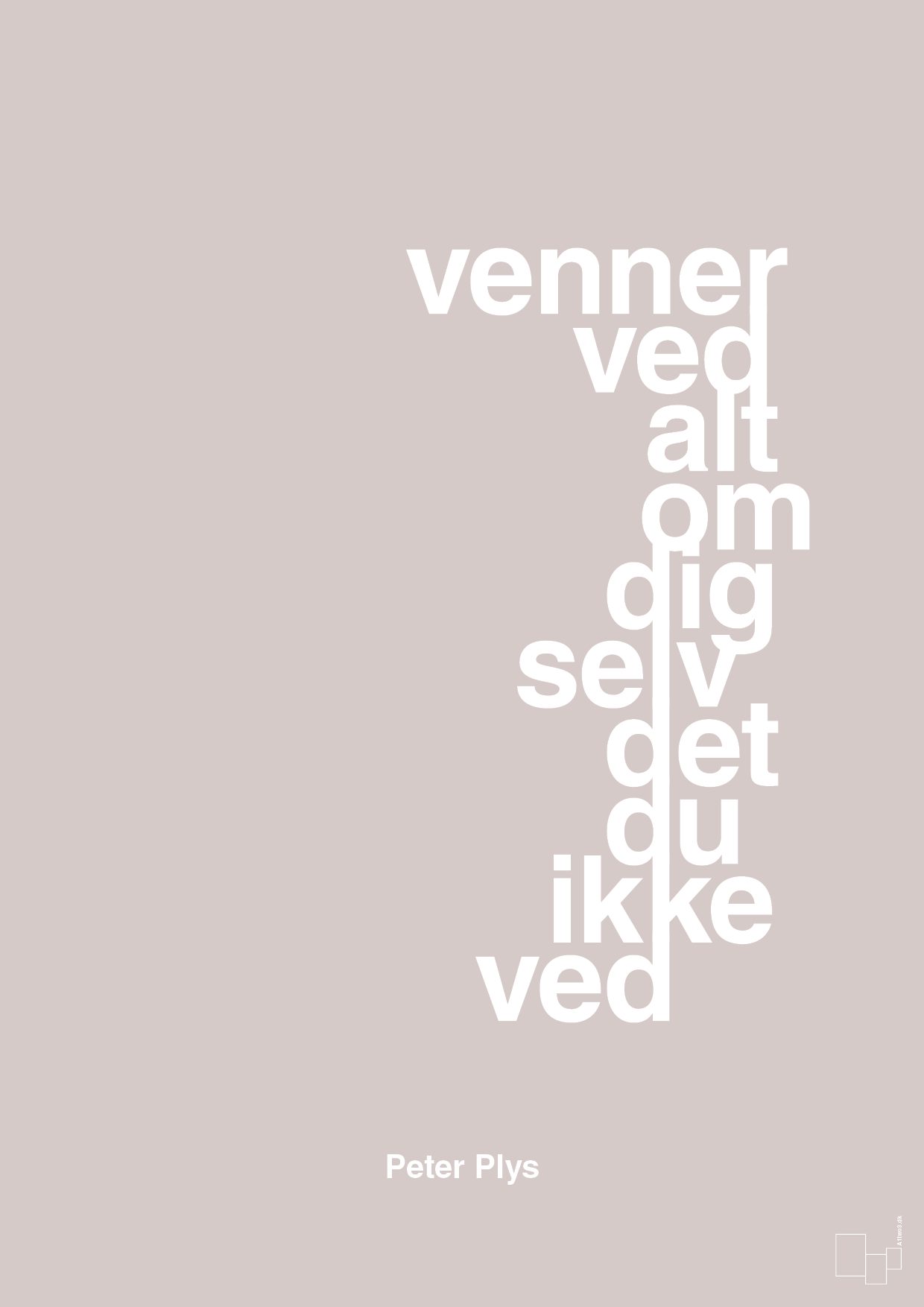 plakat: venner ved alt om dig selv det du ikke ved - broken beige-Børnebogsfigur-A1two3