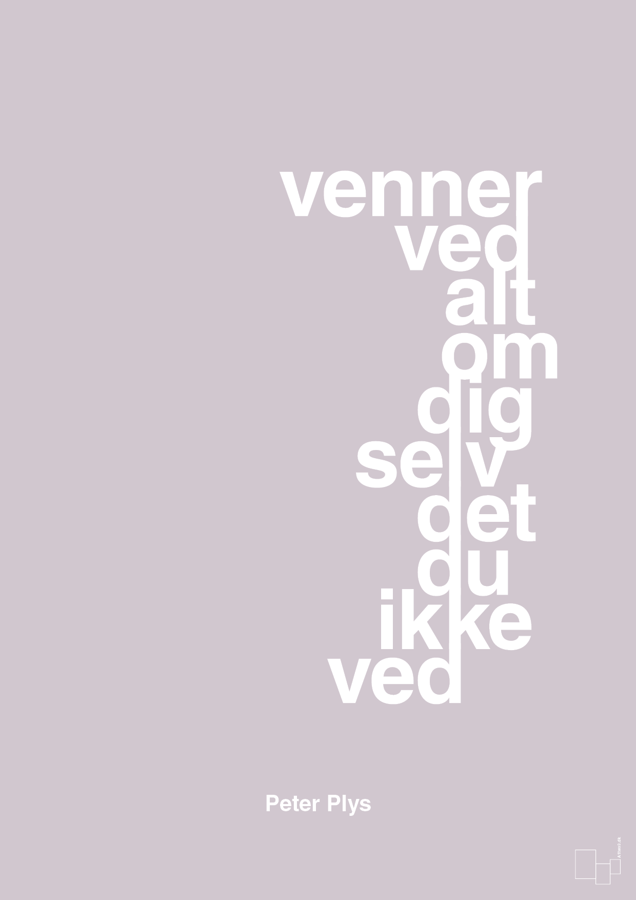 plakat: venner ved alt om dig selv det du ikke ved - dusty lilac-Børnebogsfigur-A1two3