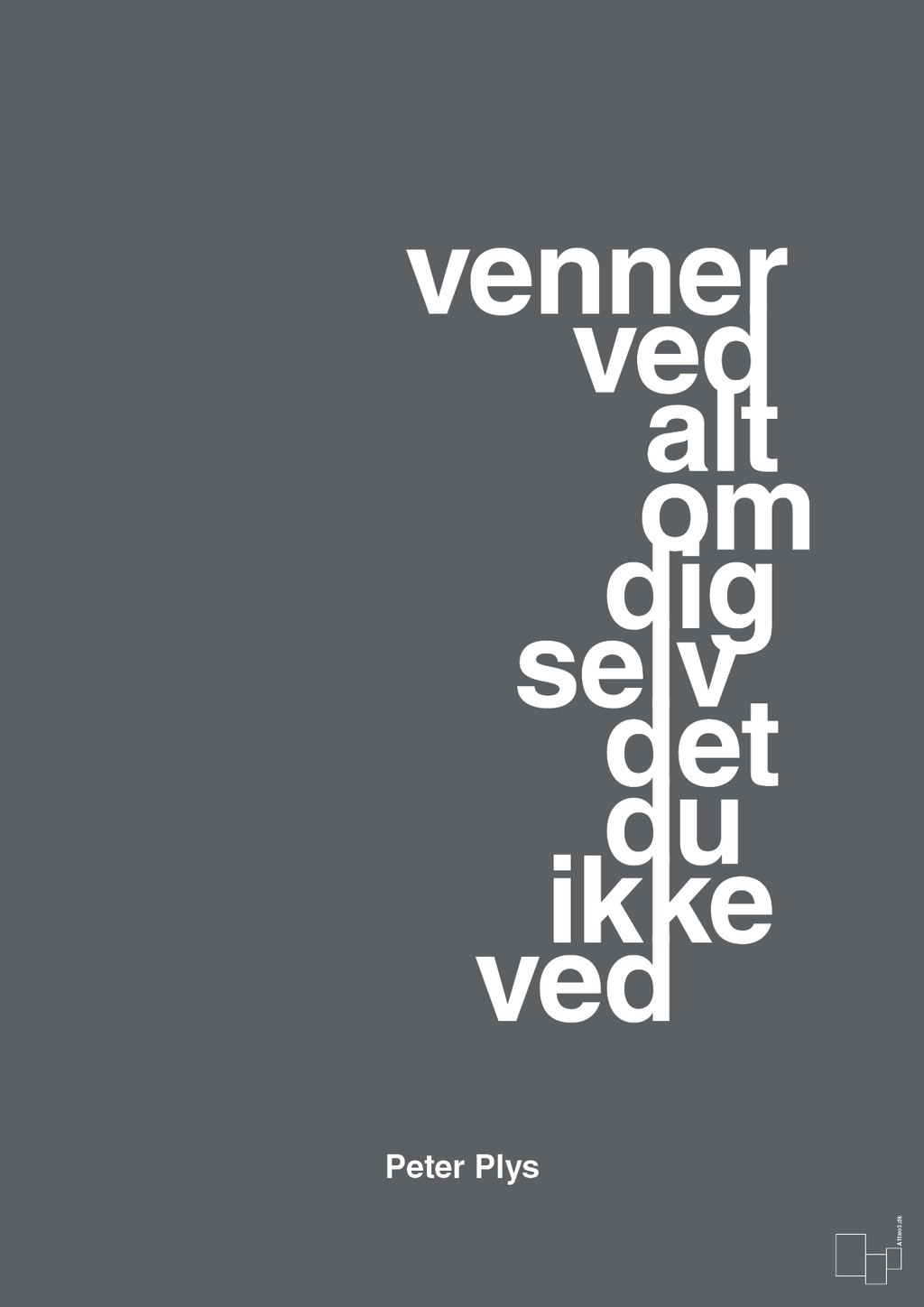 plakat: venner ved alt om dig selv det du ikke ved - graphic charcoal-Børnebogsfigur-A1two3