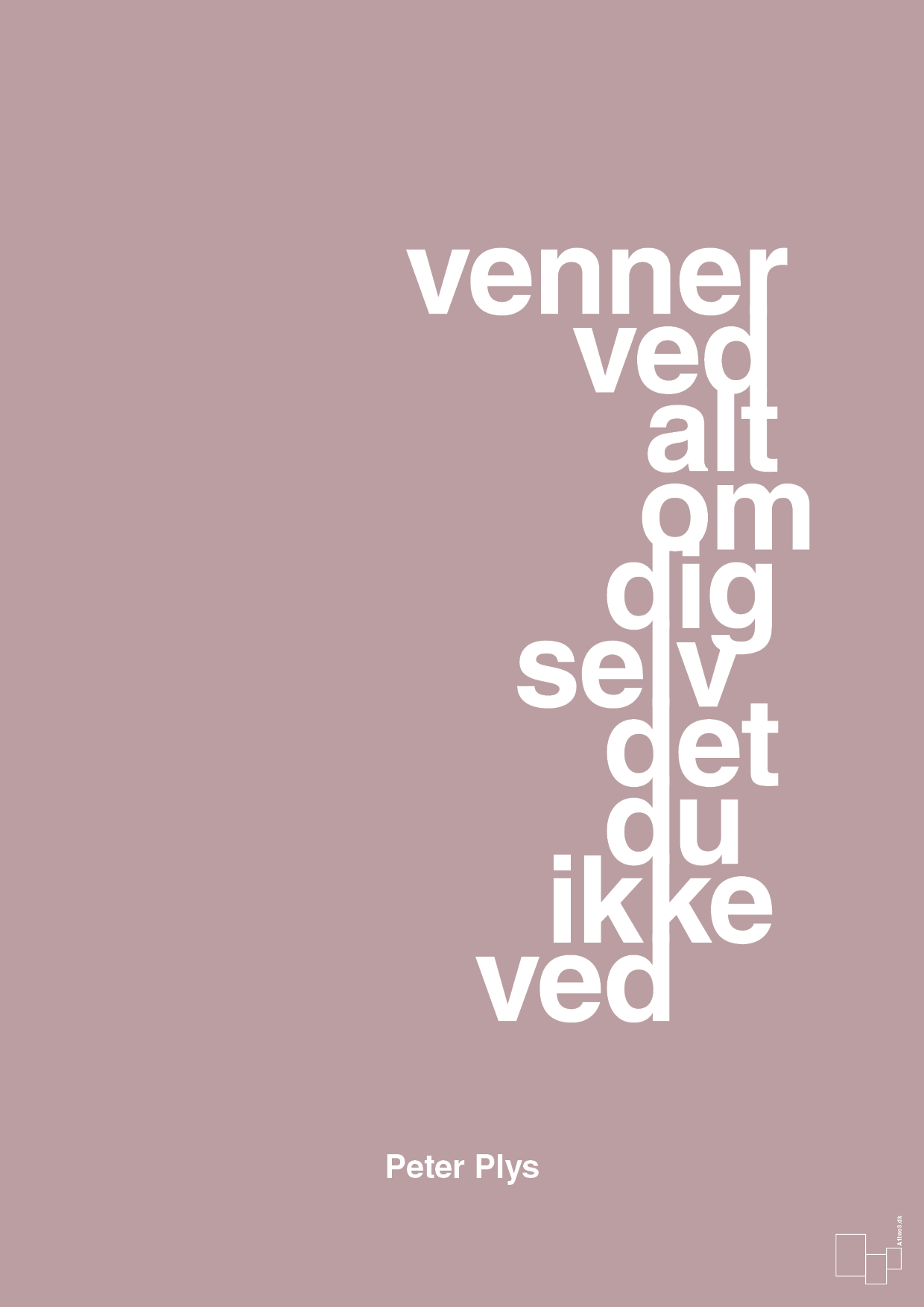 plakat: venner ved alt om dig selv det du ikke ved - light rose-Børnebogsfigur-A1two3