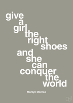 plakat: give a girl the right shoes and she can conquer the world - battleship gray-Musiker-A1two3
