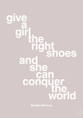 plakat: give a girl the right shoes and she can conquer the world - broken beige-Musiker-A1two3
