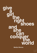 plakat: give a girl the right shoes and she can conquer the world - dark brown-Musiker-A1two3