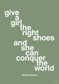 plakat: give a girl the right shoes and she can conquer the world - jade-Musiker-A1two3