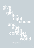plakat: give a girl the right shoes and she can conquer the world - light drizzle-Musiker-A1two3